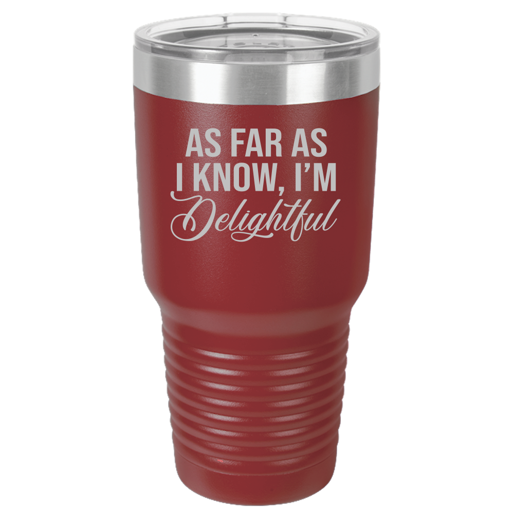 I'm Delightful - 30oz Laser Etched Tumbler