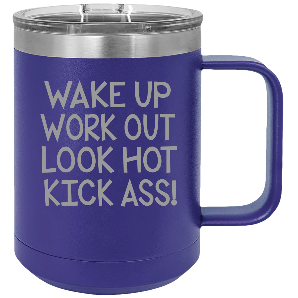 Wake Up Work Out - Coffee Laser Etched Tumbler