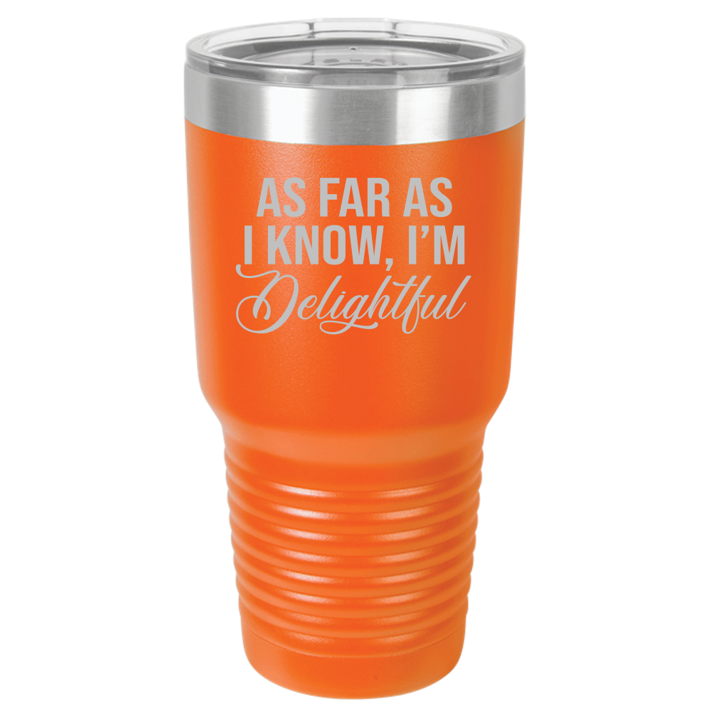 I'm Delightful - 30oz Laser Etched Tumbler