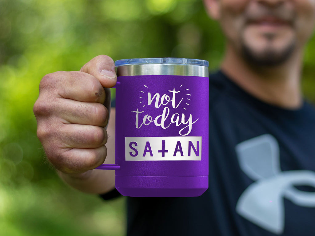 Not Today Satan - Coffee Laser Etched Tumbler