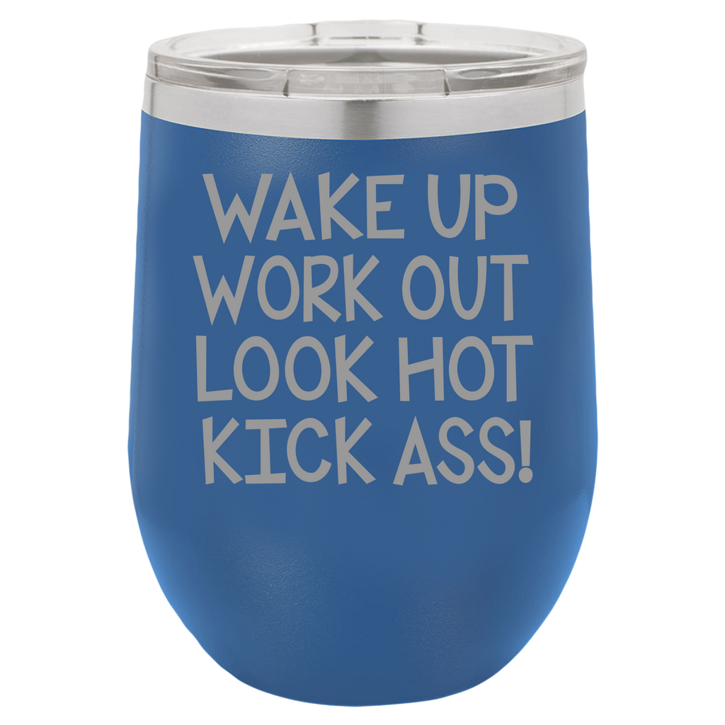 Wake Up Work Out - Wine Laser Etched Tumbler