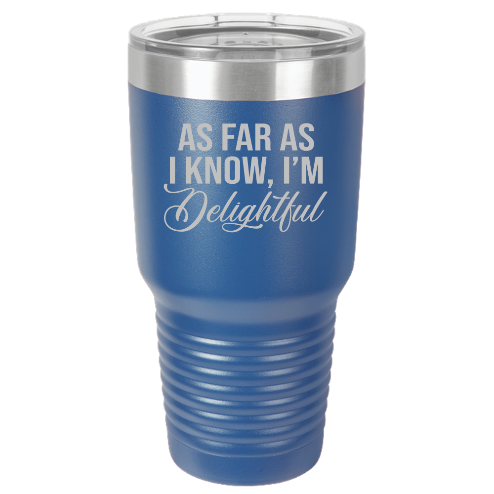 I'm Delightful - 30oz Laser Etched Tumbler