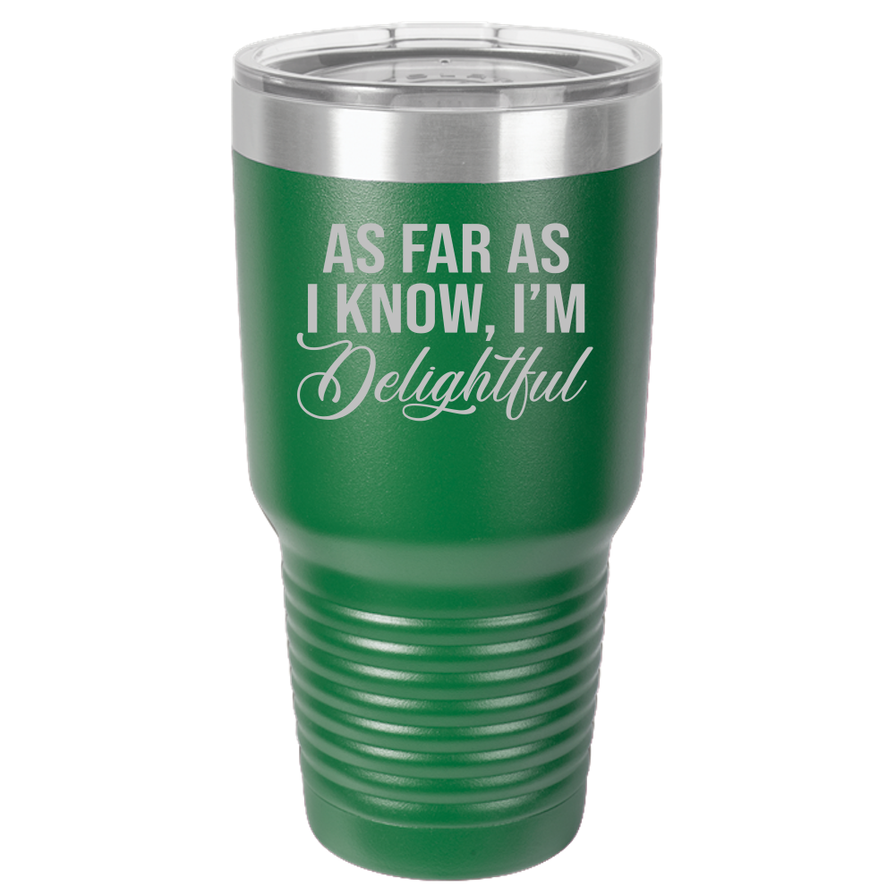 I'm Delightful - 30oz Laser Etched Tumbler