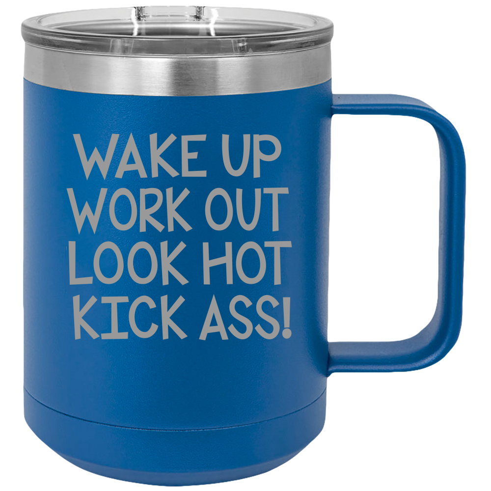 Wake Up Work Out - Coffee Laser Etched Tumbler