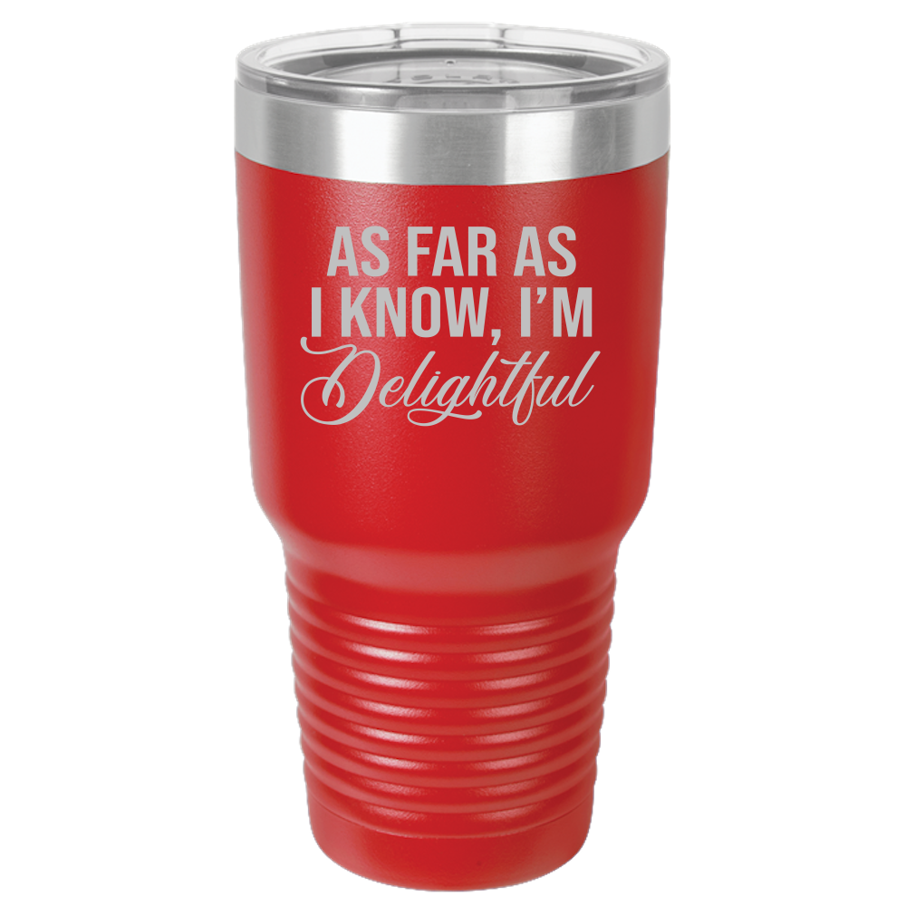 I'm Delightful - 30oz Laser Etched Tumbler