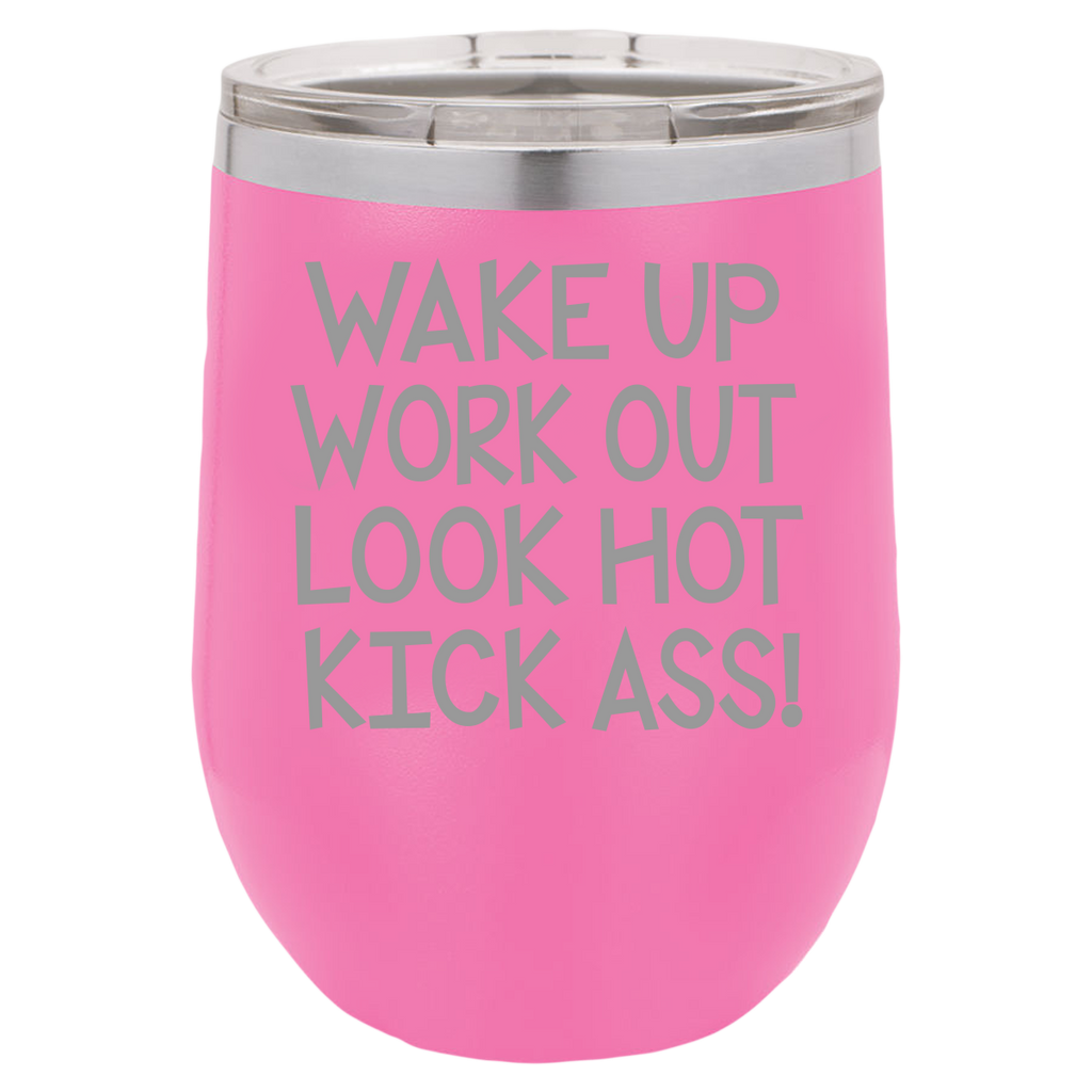 Wake Up Work Out - Wine Laser Etched Tumbler