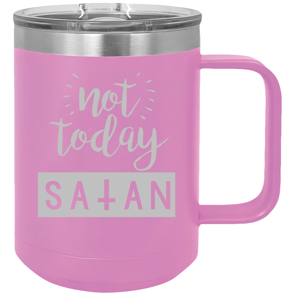 Not Today Satan - Coffee Laser Etched Tumbler