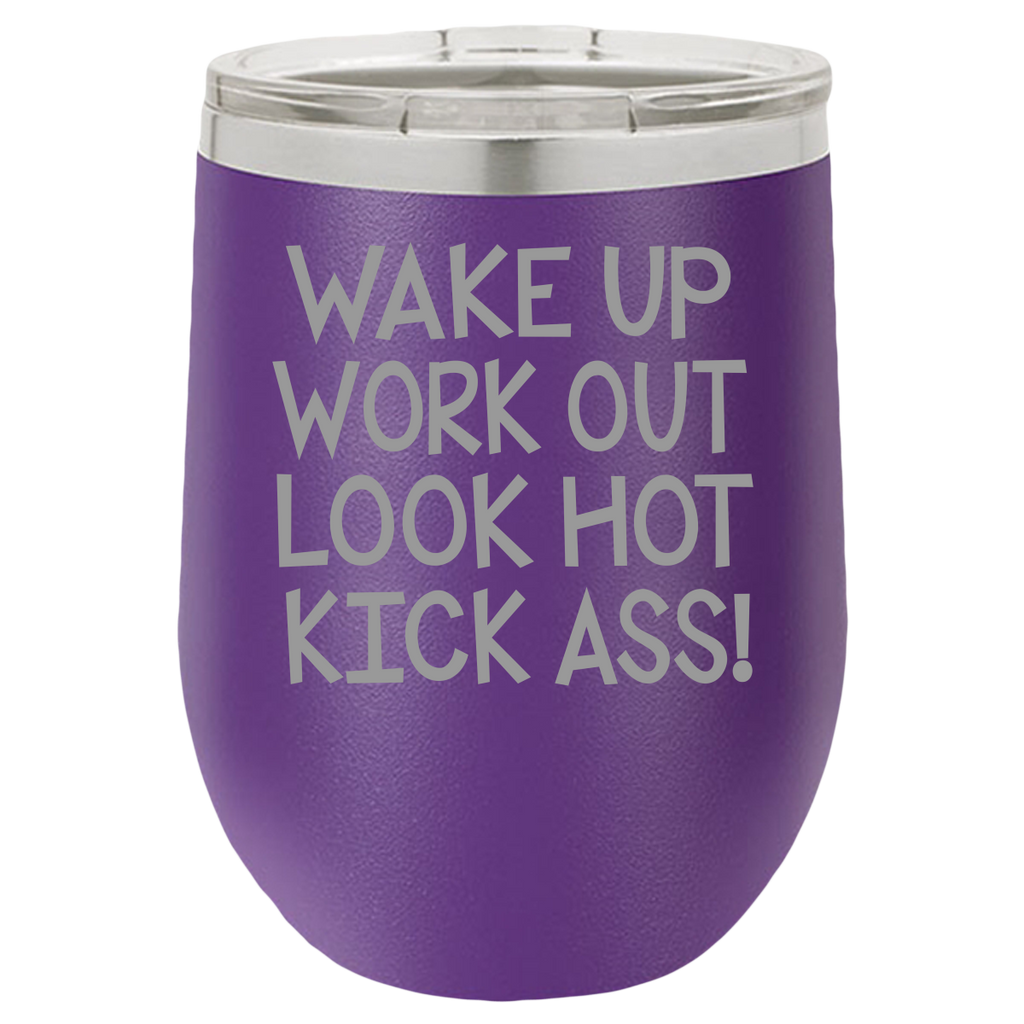 Wake Up Work Out - Wine Laser Etched Tumbler